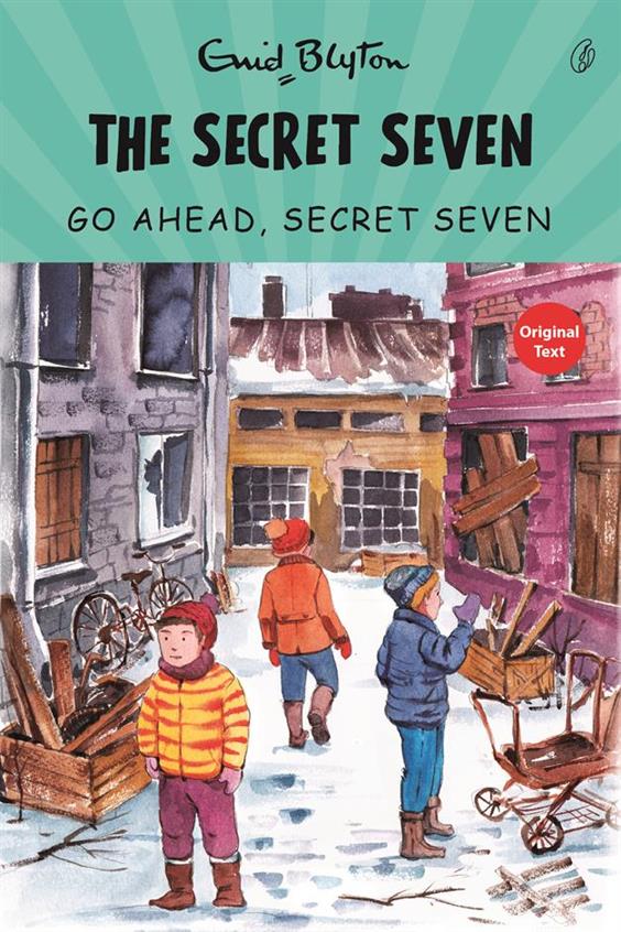 Go Ahead, Secret Seven The Secret Seven Series (Book 5) 